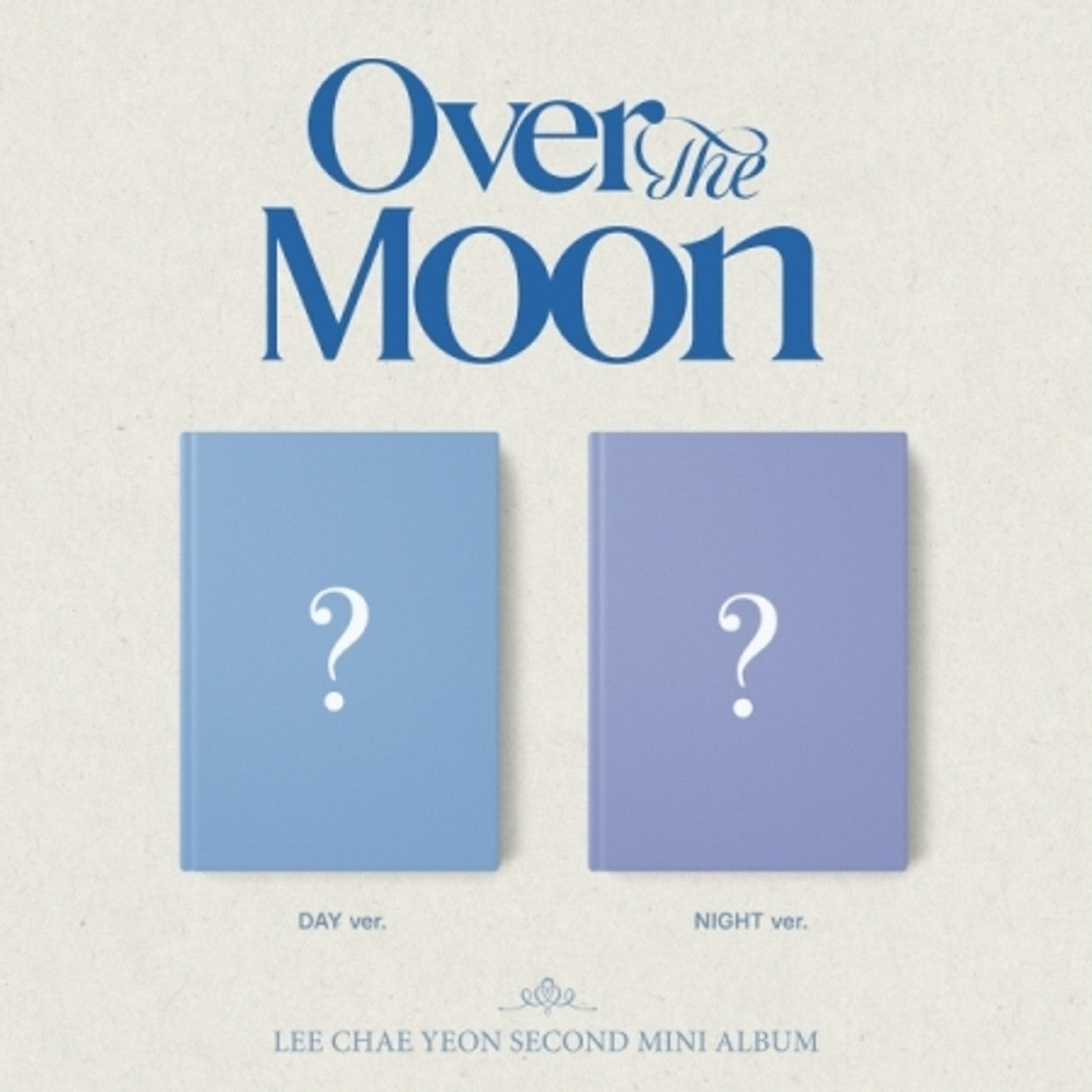 Lee Chae Yeon - 2nd Mini Album [Over The Moon]